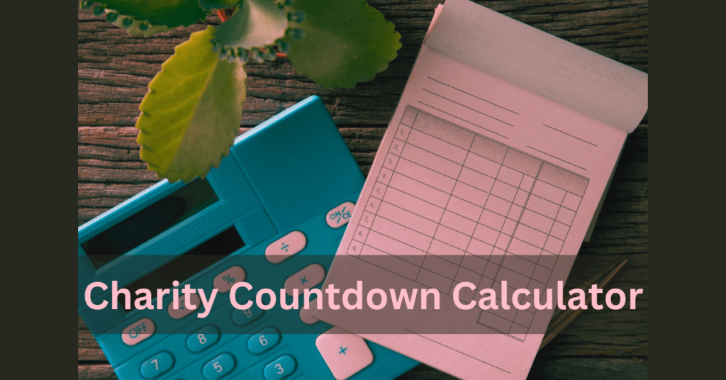 Charity Countdown Calculator
