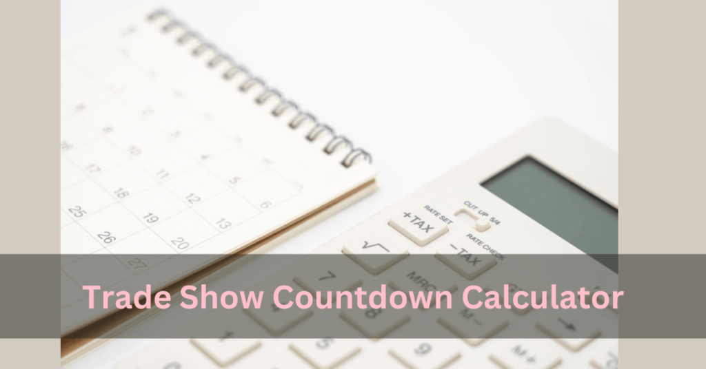 Trade Show Countdown Calculator