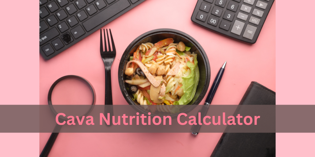Cava Nutrition Calculator
