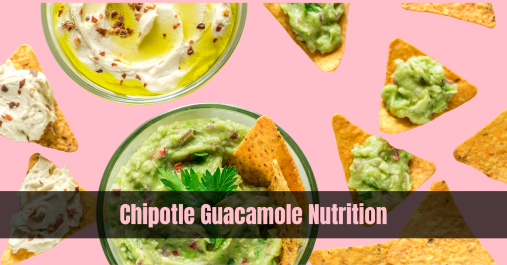 Chipotle Guacamole Nutrition